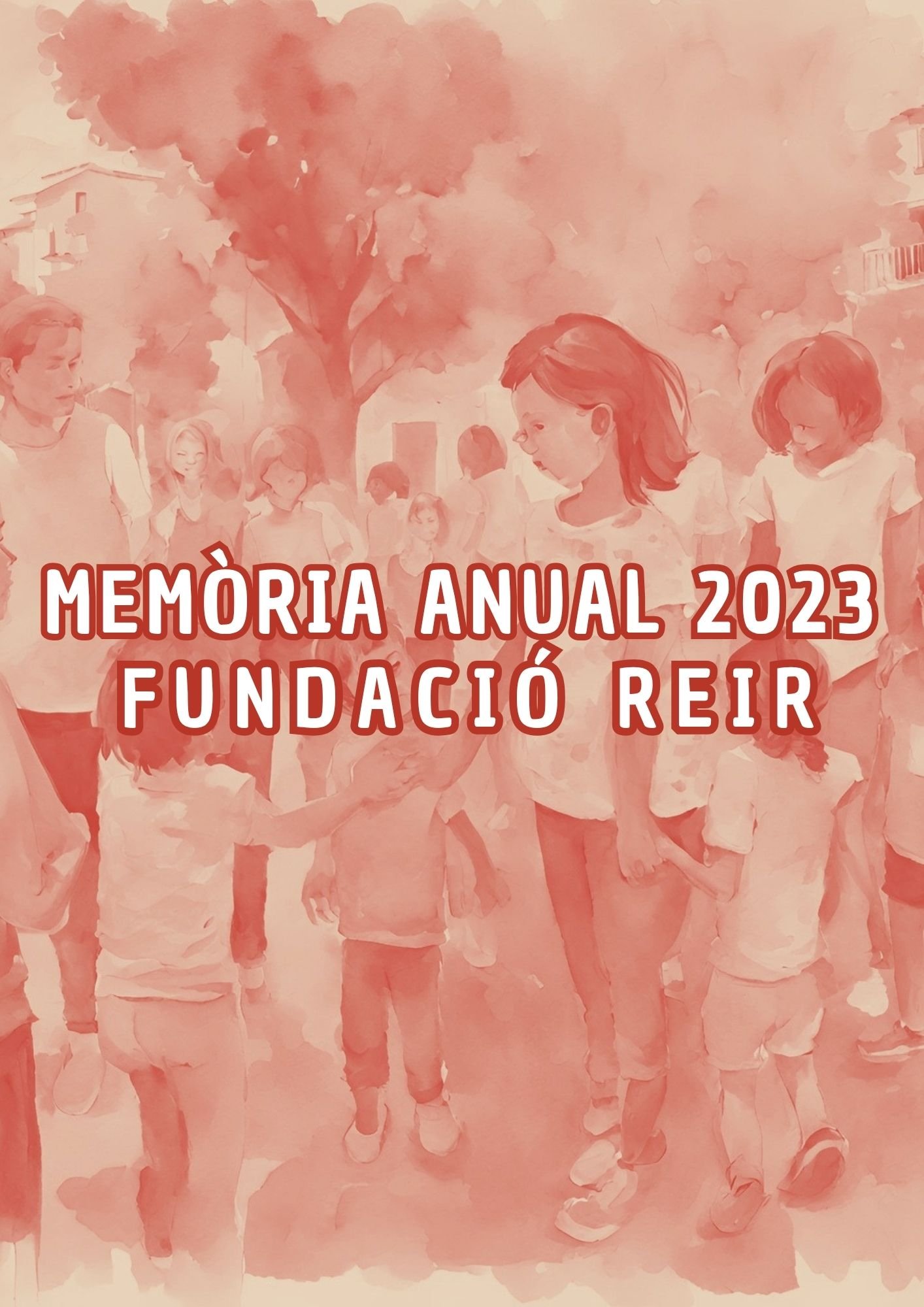 MEMÒRIA ANUAL 2023 FUNDACIÓ REIR